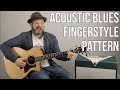 Acoustic Blues Guitar Lesson - Fingerstyle Pattern For Acoustic Blues