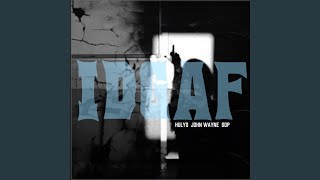 IDGAF (feat. John Wayne, ODP & Hulyo)