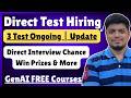 🔥MASS Direct Test Hiring | GenAI FREE Courses | 3 Direct Test Ongoing | 2021-2026 BATCH