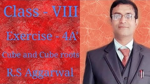 RS Aggarwal|class 8|ex-4A|Cube and Cube roots|By W.N.Jha