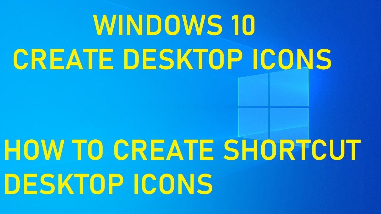 Create Icons On Desktop In Windows 10 how To Create Icon On Windows 10 