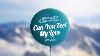 Leeroy Daevis & Muttonheads - Can You Feel My Love (Kid Legacy Remix)