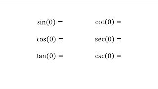 Find Trigonometric Function Values for 0 Degrees or 0 Radians