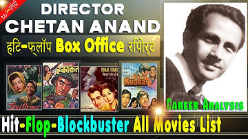 Chetan Anand Hit and Flop Blockbuster All Movies List with Budget Box Office Collection Analysis