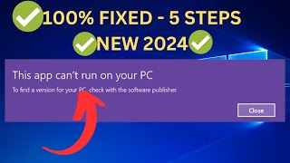 ✅this app can't run on your pc on windows 10 /windows 11 - 5 updated steps 2024