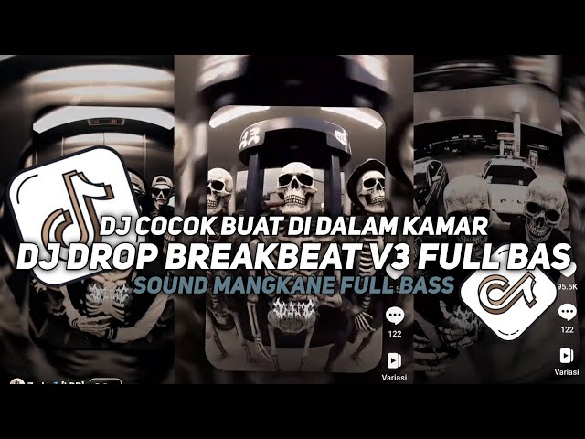 DJ DROP BREAKBEAT V3 FULL BASS DJ COCK BUAT DI DLAM KAMAR || DJ MODE BANTAII DJ VIRAL TIK TOK class=