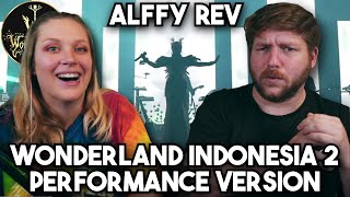 Wonderland Indonesia 2 'PERFORMANCE VERSION' by Alffy Rev | First Time Reaction