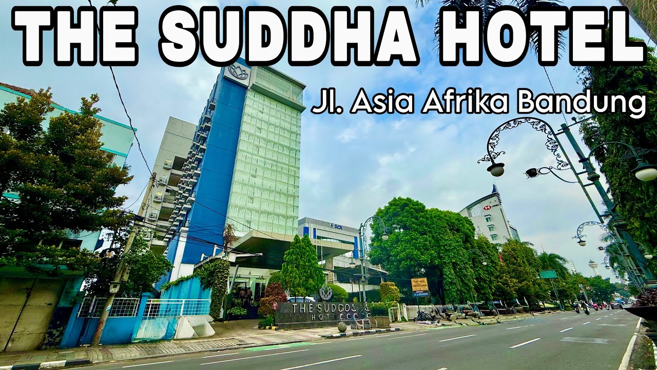 THE SUDDHA HOTEL Asia Afrika Bandung | HOTEL AFFORDABLE di tengah Kota Bandung 