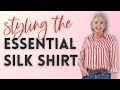 How to style a silk blouse  styling the classic wardrobe essentials