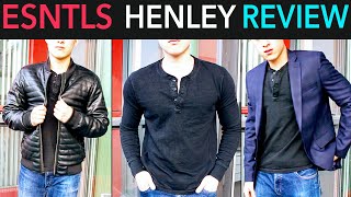ESNTLS Henley 5th Collection Review | How to Wear & Style a Henley | The Greatest Men's Casual Shirt