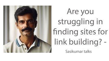 SEO Class 15.1: Are You Struggling to Find Sites for Link Building in Tamil ? - by Sasikumar