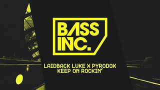 Laidback Luke & Pyrodox - Keep On Rockin'