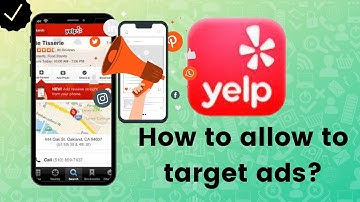 How to allow the Yelp to target ads on other sites and apps?