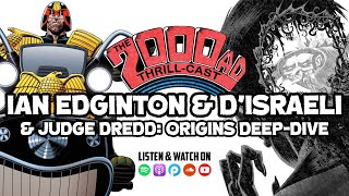 Ian Edginton & D'Israeli // Judge Dredd: Origins deep-dive - The 2000 AD Thrill-Cast Lockdown Tapes