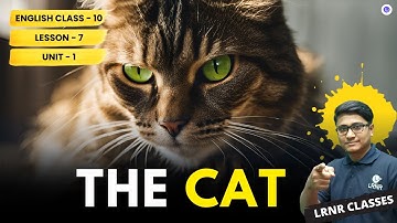 The Cat | Andrew Barton Patterson (Unit-1) | Class 10 | LRNR Classes