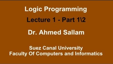 Logic Programming - Prolog - برمجة منطقية - Lecture 1 Part 1\2