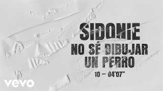 Video thumbnail of "Sidonie - No Sé Dibujar un Perro (Audio)"