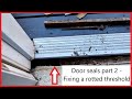 Sealing doors part 2 - Threshold repair