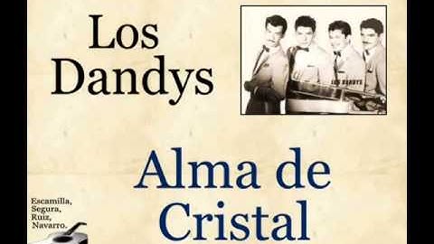 Los Dandys:  Alma de Cristal - (letra y acordes)