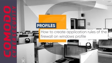 Create application rules of the firewall on windows profile | Comodo One