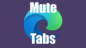 How To: Mute Tabs in Microsoft Edge
