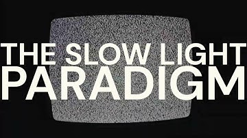 The Slow Light - Paradigm (Official Lyric Video)