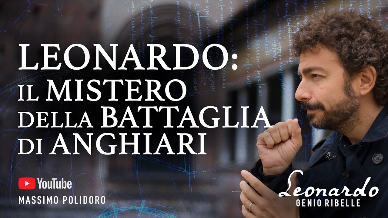 LEONARDO: Il mistero della battaglia di Anghiari - Leonardo. Genio ribelle