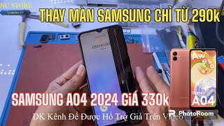 Thay Màn Hình Samsung A04 Giá chỉ 290k KM Hót Nhất 2024 - Ai Củng Thay Được