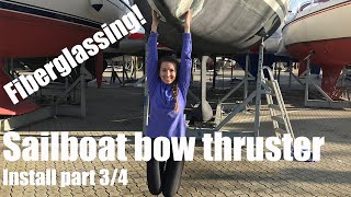 Fiberglassing the tunnel in place! | DIY bow thruster install