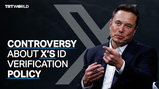 X and ID verification policy controversy, explained