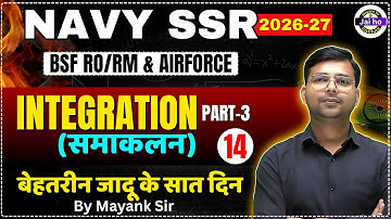 Indian Navy 2026 Math | Integration 3 For Navy SSR ,BSF EXAM | Maths For NAVY AND BSF EXAM