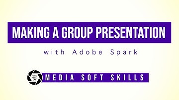 Making a Group Presentation Video with Adobe Spark