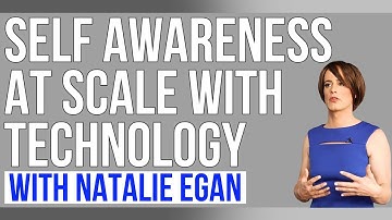 Nerdwise | Self Awareness at Scale With Technology with Natalie Egan