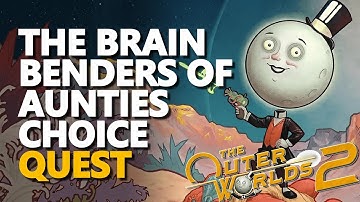 The Brain Benders of Aunties Choice  QUEST The Outer Worlds 2