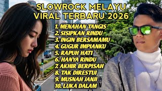 SLOW ROCK MELAYU VIRAL TERBAIK 2026 / Ku Kubur Dalam Hati 💔 Cocok Menemani Aktivitas Dan Santai