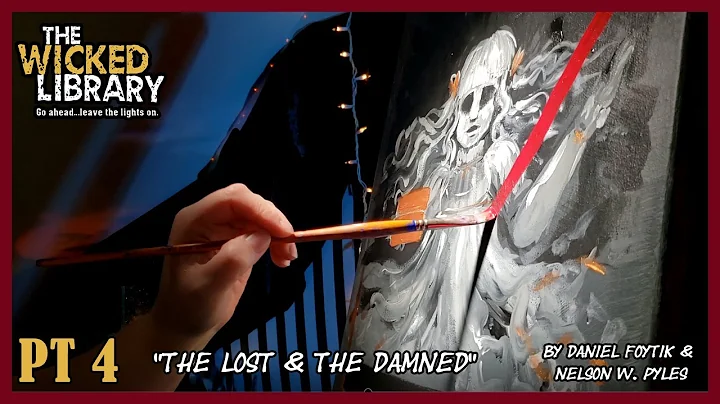 PT 4 | The Lost & The Damned | Wicked Library Podcast LIVE