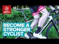 3 Ways To Become A Stronger Cyclist