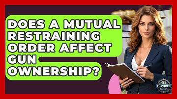 Does A Mutual Restraining Order Affect Gun Ownership? - Get Divorce Answers