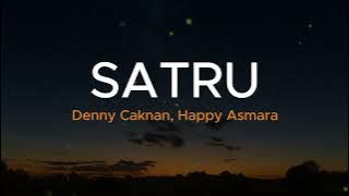 Satru - Denny Caknan, Happy Asmara | Lirik Video lagu Indonesia