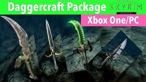 Skyrim SE Xbox One/PC Mods|Daggercraft Package