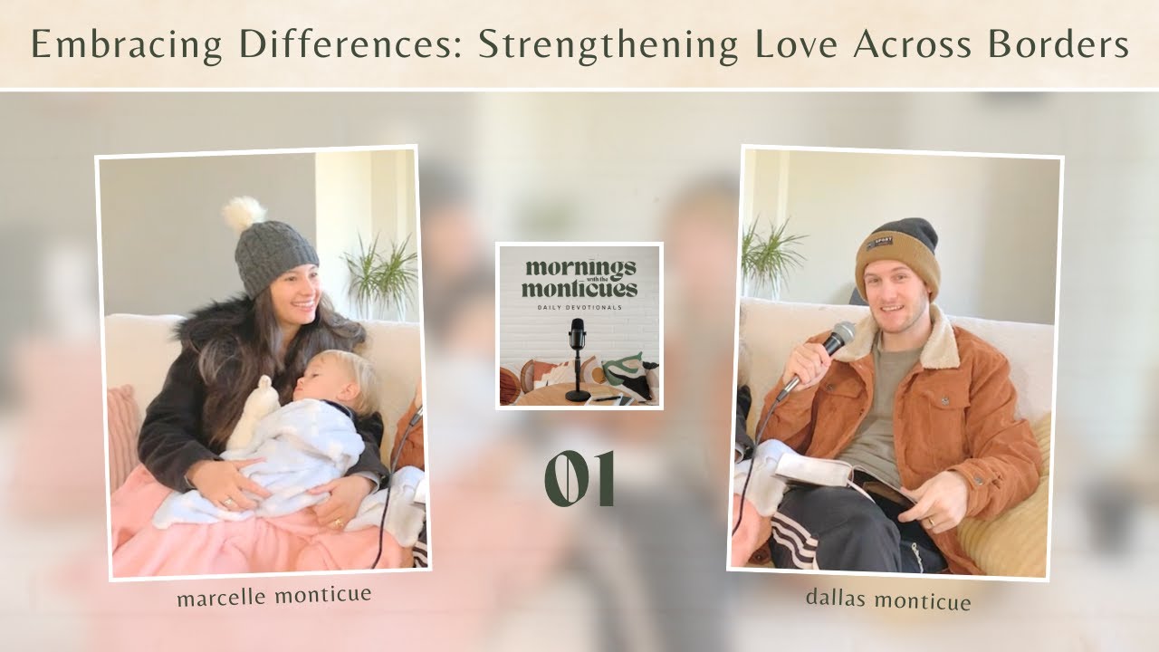 Embracing Differences: Strengthening Love Across Borders [EP01] 