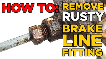 How To Remove A Rusty Brake Line Fitting