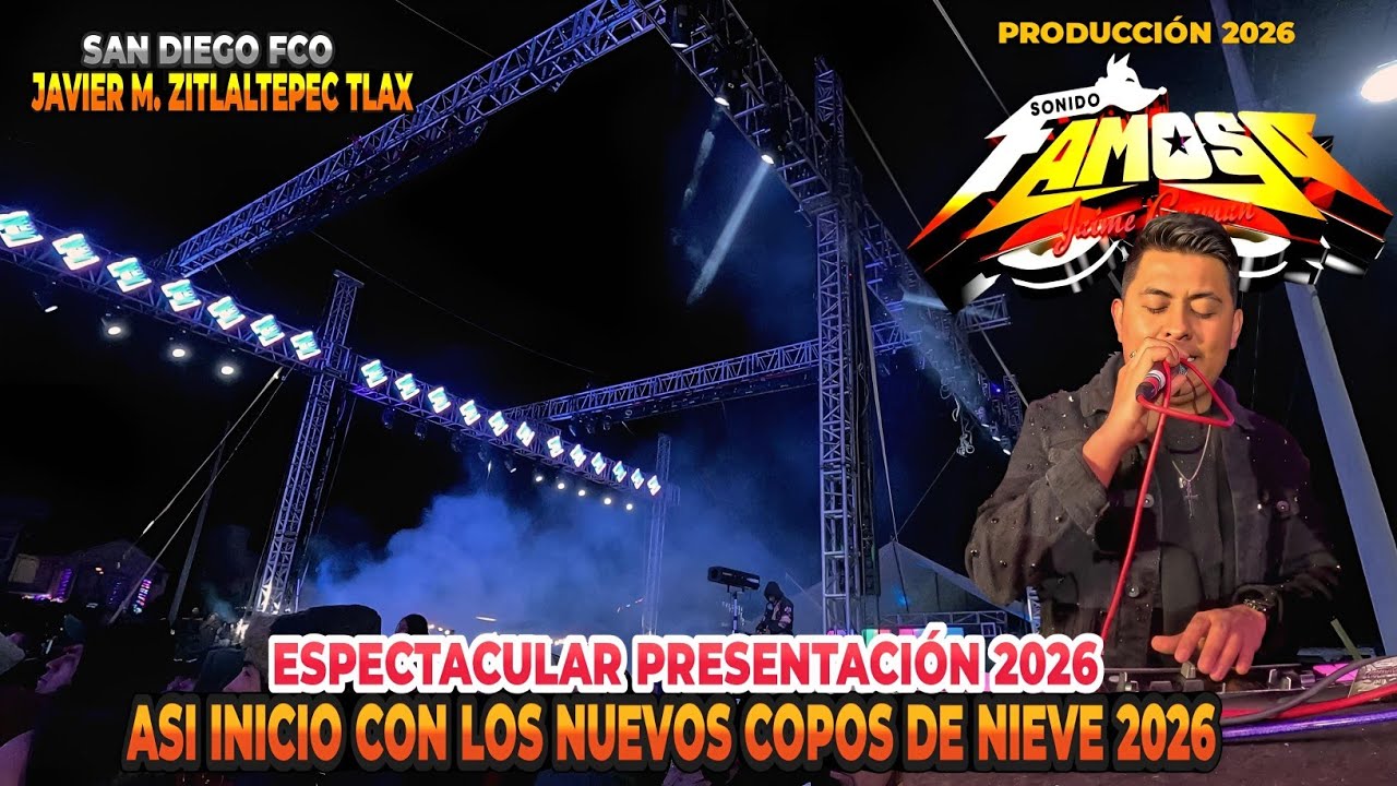 🎥ESPECTACULAR CÓMO INICIO SONIDO FAMOSO CON LOS NUEVOS COPOS DE NIEVE SAN DIEGO ZITLALTEPEC 4 ENE 25