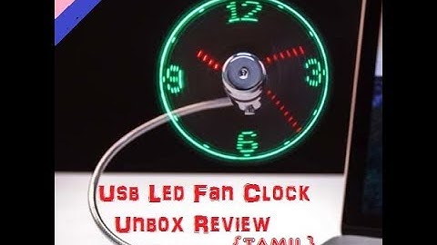 Usb Led Fan Clock Review {TAMIL}