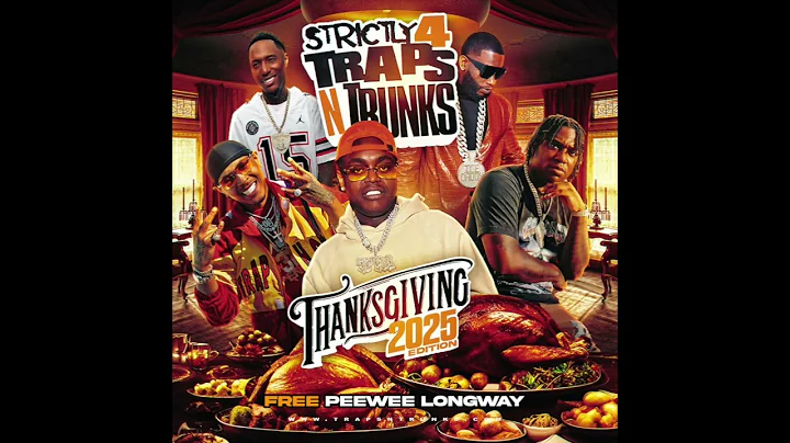 Traps N Trunks - Strictly 4 The Traps N Trunks (Thanksgiving 2025 Edition) (2025)