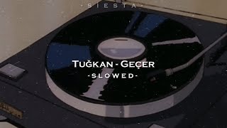 Tuğkan - Geçer (slowed+reverb)