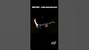 JUDAS PRIEST - Leather Rebel (Solo Cover) #judaspriest #guitarcover #glenntipton #kkdowning #metal