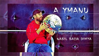 NABIL BAJJA - DIHYA - A YMANU  (EXCLUSIVE Music Video)