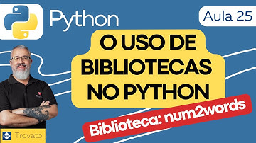 [Aula 25] - PYTHON - Biblioteca num2words (converter números para extenso em texto)