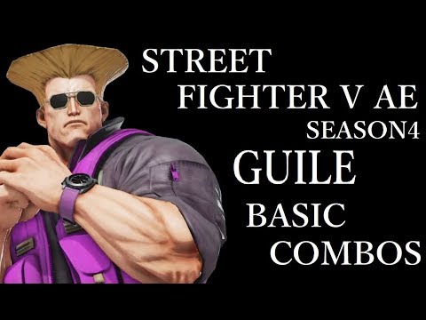 S4 Street Fighter V Ae Guile Basic Combos スト5 Ae ガイル 基礎コンボ シーズン4 Youtube